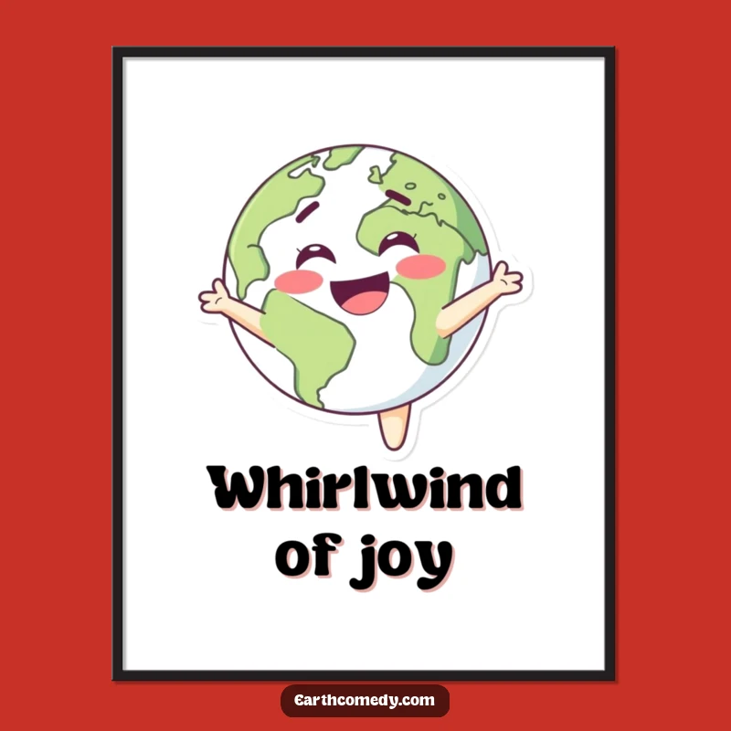 Funny Earth Poster: Spinning Delight Art, Joyful Wall Decor - Fun Gift!