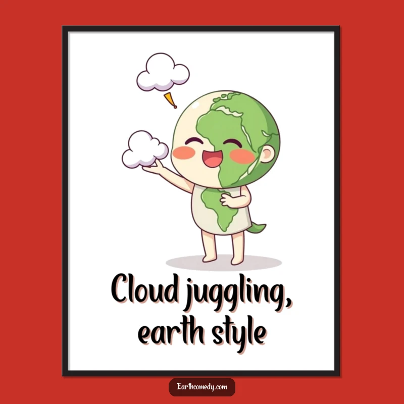 Juggling Clouds Earth Free Printable Wall Art - Funny Downloadable