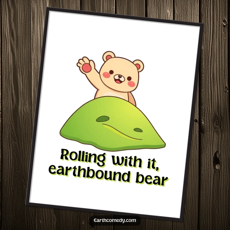 Funny Free Printable Wall Art: A smiling bear waves from a green hill on Earth, offering cheer.