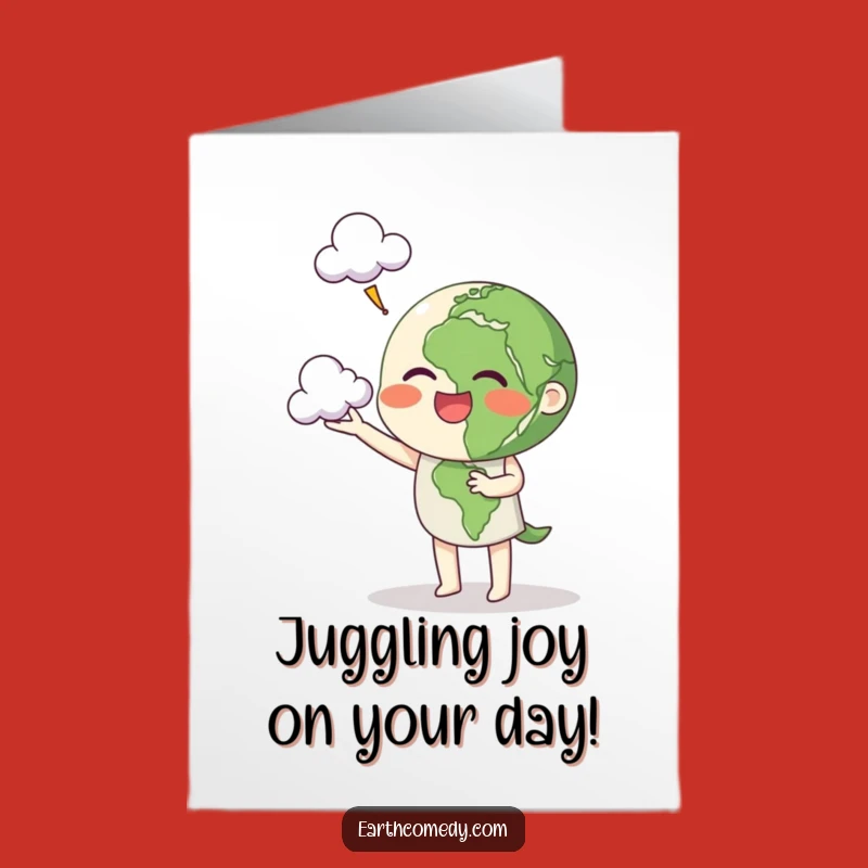 Juggling Clouds Earth Free Printable Birthday Card - Funny Downloadable