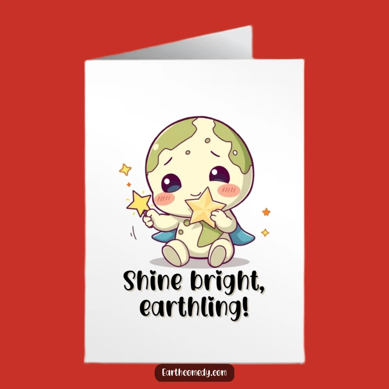 Sparkling Earth Free Printable Birthday Card - Funny Downloadable Gift